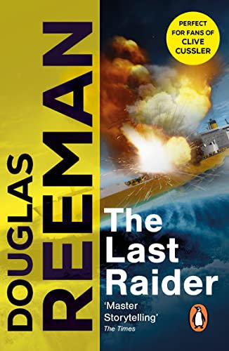The Last Raider: a compelling and captivating WW1 naval adventure from the master storyteller of the sea
