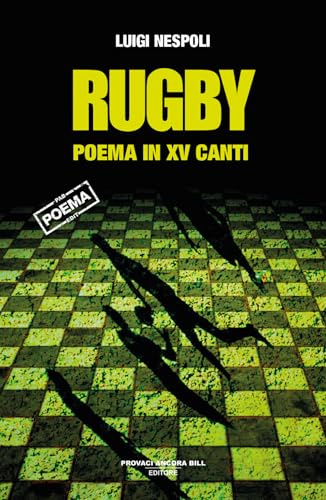 Rugby. Poema in XV canti