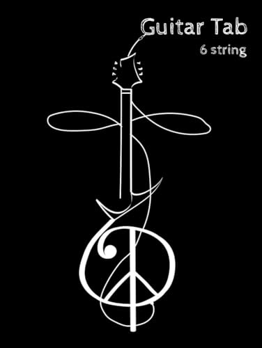 Blank Guitar Tab Book: Tablature Notebook for Practice, Notation, Composition & Transcription. 6 String Version.