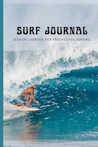 Surf Journal: Session Logbook for Progressive Surfing