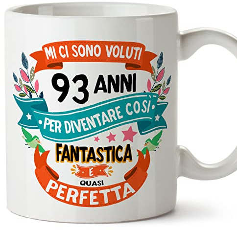 Mugffins Tazza 93 Compleanno- In italiano - Mi ci sono voluti 93 anni per diventare cosi fantastico - 350 ml - Regalo Originale e Divertente