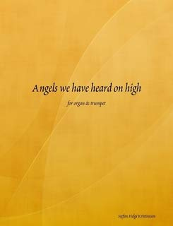 Angels we have heard on high