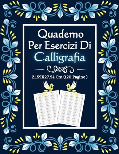 Quaderno Per esercizi Di Calligrafia: un libro scolastico per migliorare la calligrafia creativa e la pratica della scrittura a mano per adolescenti e adulti 120 pagine