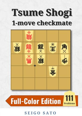 Tsume Shogi 1-move checkmate: 111 Problems: Full-Color Edition