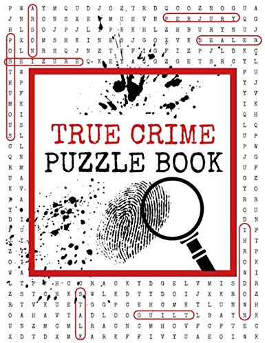 True Crime Puzzle Book: A Wordfind Puzzle Book for True Crime Fans, Circle A Word Puzzle Book for Adults, Seek and Find Book for True Crime Fanatics, Cognitive Brain Games for Seniors