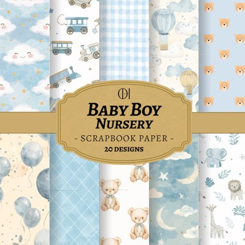 Baby Boy Nursery Scrapbook Paper: 20 Double-Sided Sweet Nursery Designs Featuring Teddy Bears, Clouds, Stars & Soft Blue Patterns for Scrapbooking, ... Card Making, Collage & DIY Crafts (Craft Pad)