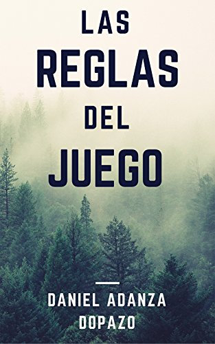Las Reglas Del Juego: Una novela de intriga que te atrapará desde el primer momento