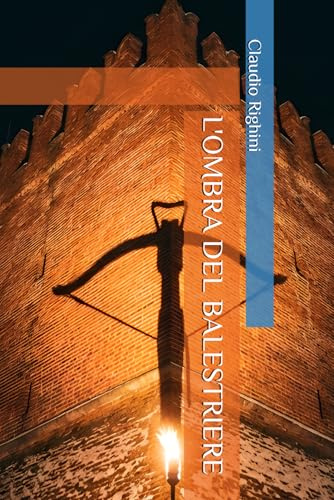 L'OMBRA DEL BALESTRIERE