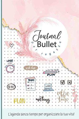 Bullet Journal per ragazze: Agenda precompilata senza tempo - dimensioni 15,6 cm x 23,39 cm- 150 pagine