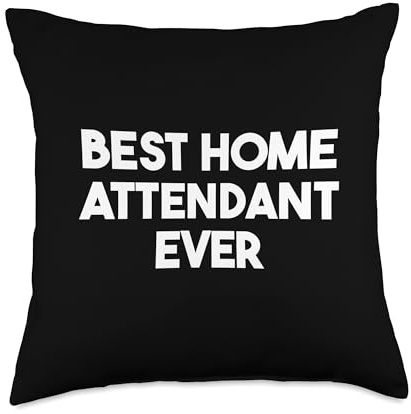 Best Home Attendant Ever Throw Pillow