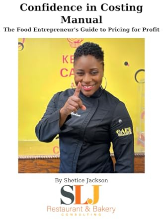 Confidence in Costing: The Food Entrepreneur's Guide to Pricing for Profit