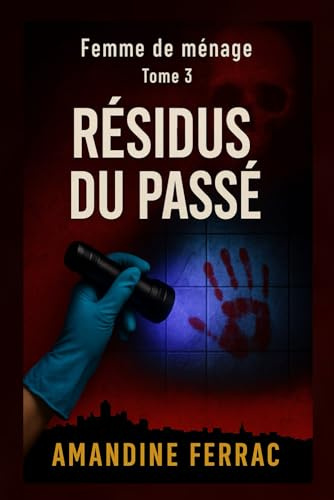 Femme de ménage : Résidus du Passé: 3