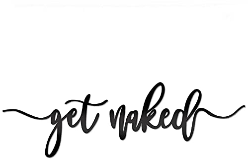 Get Naked Metall-Wortschilder, schwarzes Metall, Wanddekoration für Badezimmer, wasserdichte Buchstaben, Zitate, Wandkunst, Eisenbuchstaben, Einweihungsgeschenk für Wohnzimmer, Schlafzimmer, 71x18cm