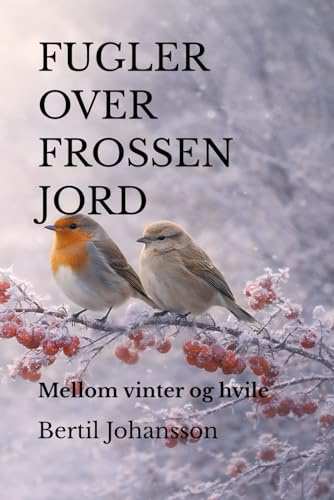 FUGLER OVER FROSSEN JORD: Mellom vinter og hvile