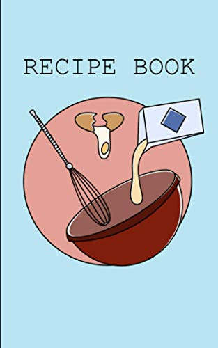 Recipe Book | Mixing Bowl Cookbook | 5 x 8 inch | 100 Premium Pages | Blank Recipe Templates