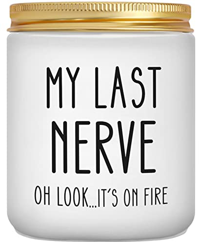 Gifts for Women, Funny Gift for Best Friend, Birthday Christmas Stocking Stuffers Secret Santa Gifts for Sister, Friends, Adults, Women, Her - My Last Nerve Candle