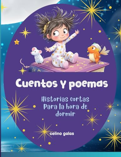 CUENTOS Y POEMAS: HISTORIAS CORTAS PARA LA HORA DE DORMIR