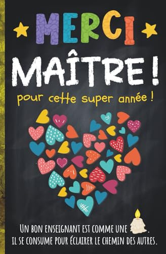 MERCI MAÎTRE pour cette super année: Cadeau de fin d'année scolaire pour enseignant et instituteur | Carnet de notes ligné à remplir | Certificat Diplôme du meilleur Maitre