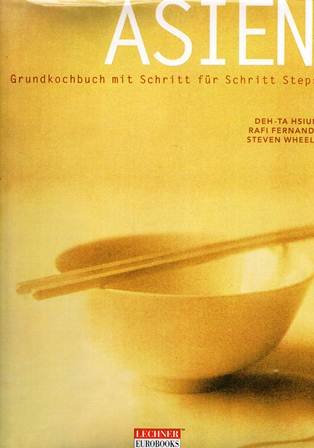 *Asien. Grundkochbuch mit Schritt für Schritt Steps.