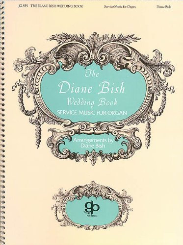 Diane Bish Wedding Book - Organ by Not Available (1997-12-06)