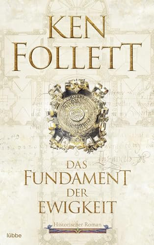 Das Fundament der Ewigkeit: Historischer Roman (Kingsbridge-Roman 3) (German Edition)