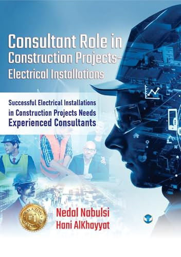 Consultant Role in Construction Projects - Electrical Installations: Successful Electrical Installations in Construction Projects Needs Experienced Consultants