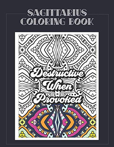 Sagittarius Coloring Book: Zodiac sign coloring book all about what it means to be a Sagittarius with beautiful mandala and floral backgrounds. (Zodiac Coloring Books)