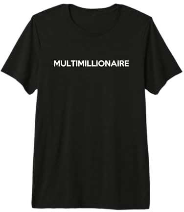 Multimillionaire | Pratica di Sublimazione milionaria Maglietta Premium