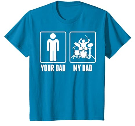 T-shirt Drummer Drums Your Dad My Dad T-Shirt