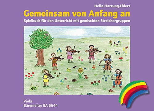 Gemeinsam von Anfang an. Spielbuch, Ausgabe für Viola. Spielpartitur. Gemeinsam von Anfang an