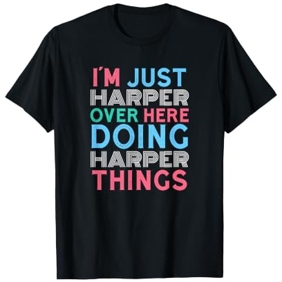 Just Harper Here Doing Harper Things Prénom T-Shirt