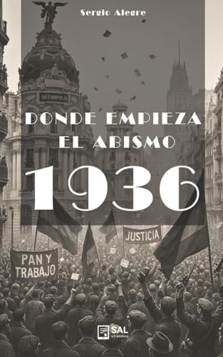 Dónde empieza el abismo 1936: Novela histórica ambientada en Madrid (1936), con un triángulo de amor y drama familiar con ritmo de thriller.
