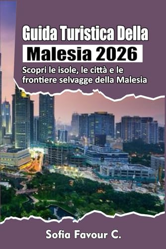 Guida turistica della Malesia 2026: Scopri le isole, le città e le frontiere selvagge della Malesia