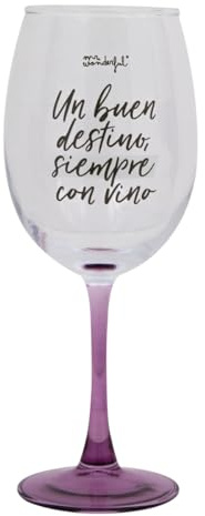 Mr. Wonderful - Copa de vino - Un buen destino, siempre con vino - Copa de vino con mensaje - Realizada en vidrio - Capacidad: 47 cl.