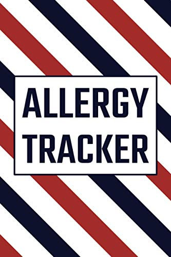 Allergy Tracker: Food Tracker and Intolerance Log Book to Identify The Allergy - Diary for Food Sensitives and Symptoms