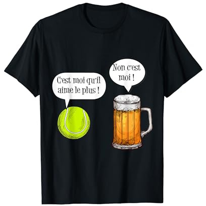 Cadeau Tennis Biere C'est Moi Qu'il Prefere Humour Cadeau T-Shirt