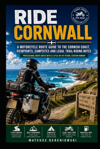 Ride Cornwall 2026: The Rider’s Route Guide to Cornwall’s Coast, Campsites, Viewpoints and Scenic Motorcycle Roads