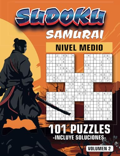 Sudoku Samurai | 101 Puzzles | incluye soluciones | Nivel Medio: 124 páginas | Libro de actividades para Jóvenes y Adultos (Sudoku Samurai - Nivel Medio)