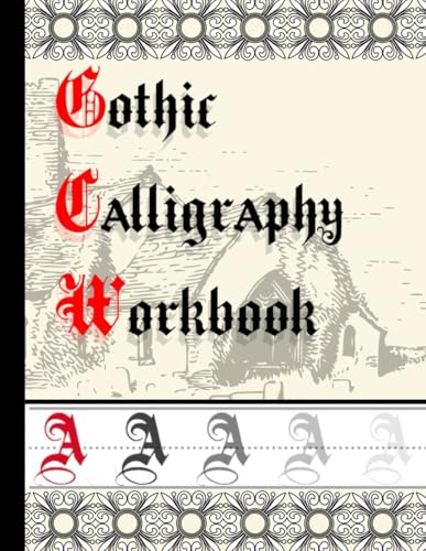 Gothic Calligraphy Workbook A: Black Letter and Old English Handwriting Practice Book for Beginner | 8.5 x 11 in | (Learn Typography) (GOTHIC/BLACKLETTER/OLD ENGLISH CALLIGRAPHY HANDLETTERING)