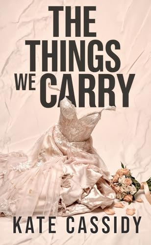 The Things We Carry