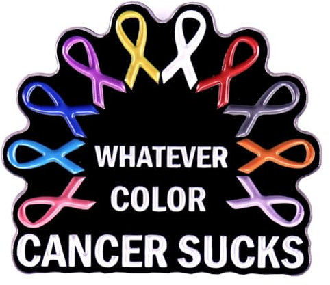 haohaoyu Broche en émail avec ruban coloré « Whatever Color Cancer Sucks Cancer Sucks » - Pour infirmière, vêtements, chapeaux, sac à dos - Cadeau de soutien au cancer, Métal