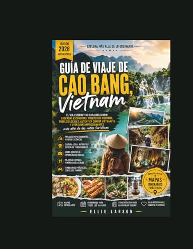 Guía de viaje de Cao Bang, Vietnam: El viaje definitivo para descubrir cascadas escondidas, puertos de montaña, pueblos locales, auténtica comida ... más allá de las rutas turísticas.
