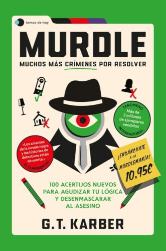Murdle: Muchos más crímenes por resolver: 100 acertijos nuevos para agudizar tu lógica y desenmascarar al asesino (Voces de hoy)