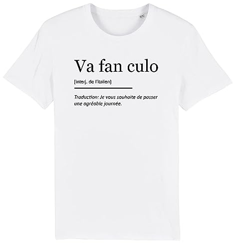 La French Touch T Shirt Va Fan Culo - pour Homme - Imprimé en France - Coton 100% Bio - Cadeau Anniversaire Humour Original Rigolo (Blanc, L)