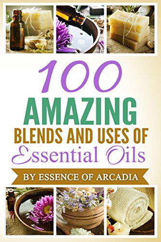 Essential Oils,100 Unique Aromatherapy Oil Blends For Diffusers & Around The House: We tell you how to use essential oils if you are new to them. We then ... you 100 various blends to make and enjoy
