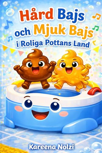 Hård Bajs och Mjuk Bajs i Roliga Pottans Land