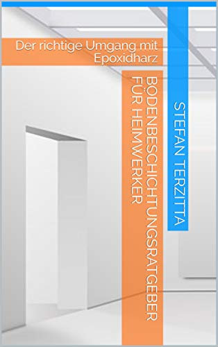 Bodenbeschichtungsratgeber für Heimwerker: Der richtige Umgang mit Epoxidharz