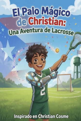 El Palo Mágico de Christian: Una Aventura de Lacrosse