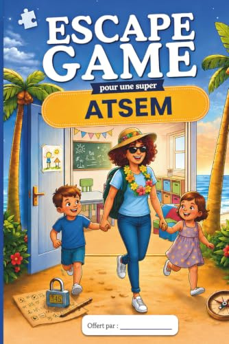 Escape Game pour une Super ATSEM: Cadeau ATSEM Original – Livre Jeu à offrir