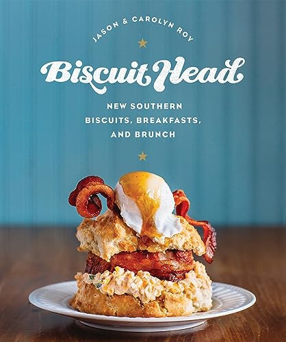 Biscuit Head: New Southern Biscuits, Breakfasts, and Brunch (English Edition)